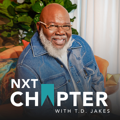 NXT Chapter Podcast with T.D. Jakes (PRNewsfoto/T.D. Jakes Enterprises) NXT Chapter Podcast with T.D. Jakes (PRNewsfoto/T.D. Jakes Enterprises)