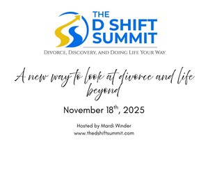 A Live Virtual Experience: Welcome to The D Shift Summit - Divorce, Discovery and Doing Life Your Way