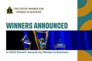 Winners in the 22nd Annual Stevie® Awards for Women in Business Announced