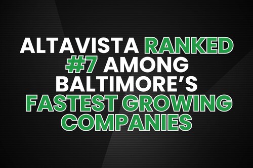 AltaVista Ranked #7 Among Baltimore's Fastest-Growing Companies