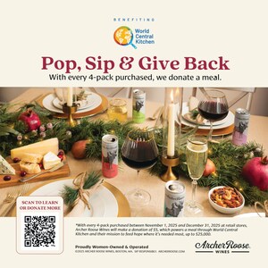 Pop, Sip &amp; Give Back: Archer Roose Wines Partners with World Central Kitchen to Share the Joy of Mealtime This Holiday Season