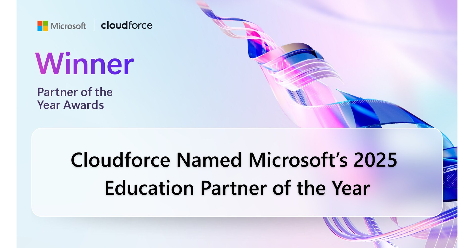 Cloudforce Named Microsoft Partner of the Year: Global Recognition Validates Transformative Impact of nebulaONE&reg;, Cloudforces Secure AI Platform