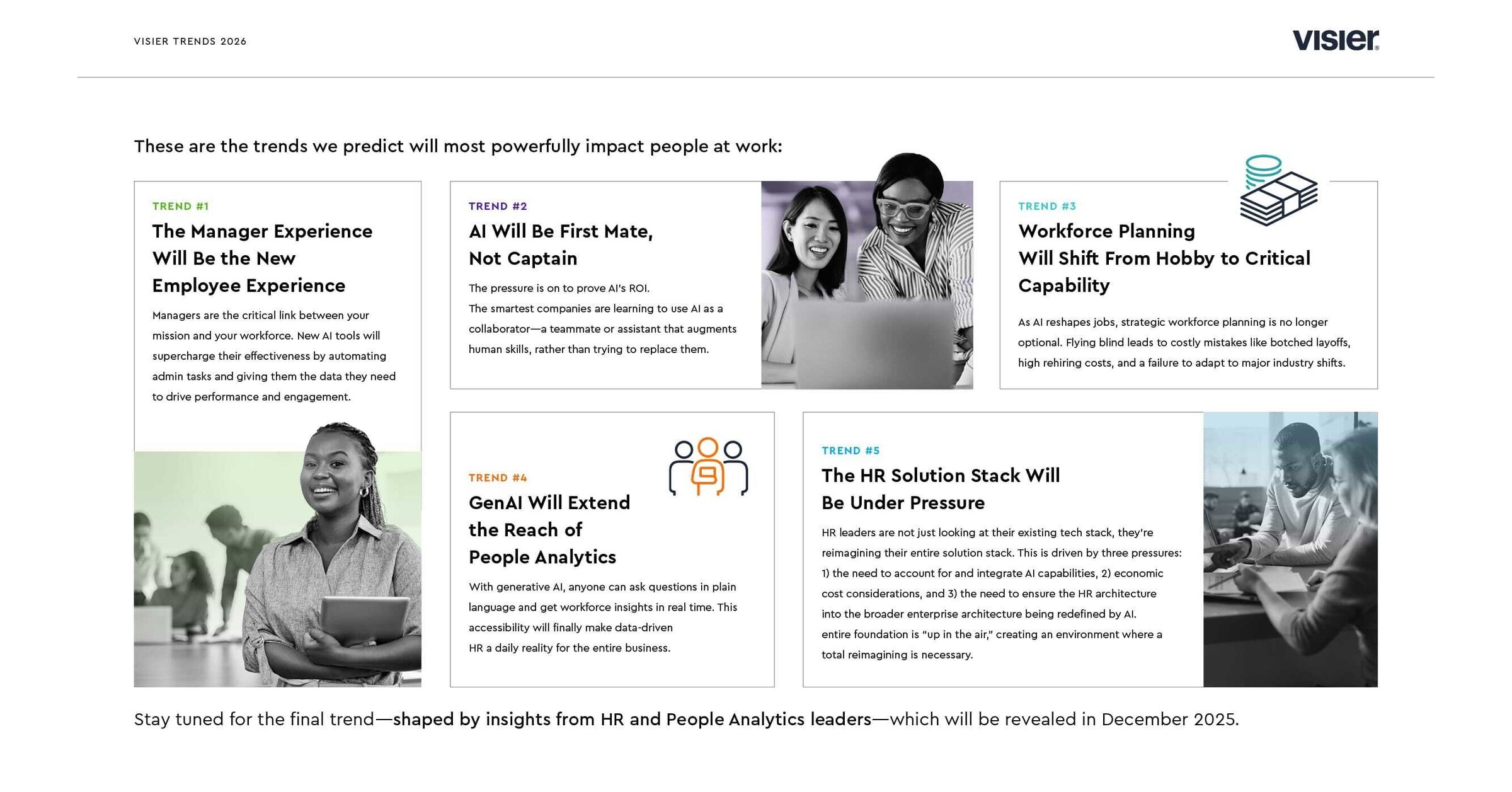 The Visier 2026 Trends Report Reveals How AI Will Redefine Leadership, Workforce Strategy, and the Human Element of Business The Visier 2026 Trends Report Reveals How AI Will Redefine Leadership, Workforce Strategy, and the Human Element of Business
