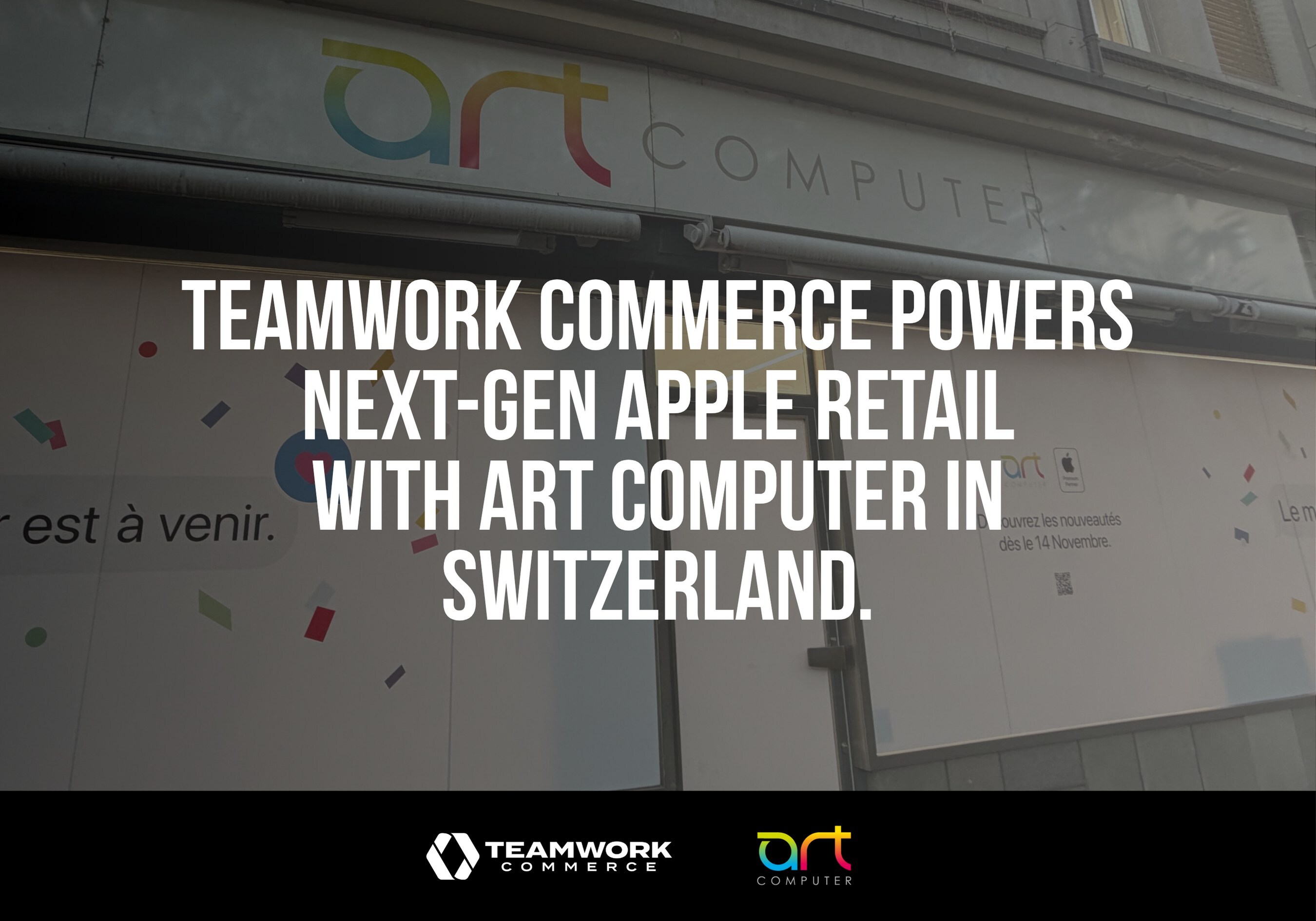 Teamwork Commerce se asocia con ART Computer para impulsar la próxima generación de tiendas Apple en Suiza