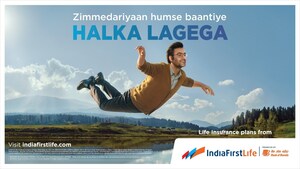 IndiaFirst Life Redefines Life Insurance with "Zimmedariyaan Humse Baantiye, Halka Lagega"
