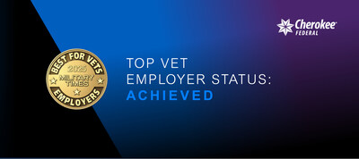 Cherokee Federal has been recognized by Military Times on the prestigious 2025 "Best for Vets: Employers" list. Cherokee Federal has been recognized by Military Times on the prestigious 2025 "Best for Vets: Employers" list.