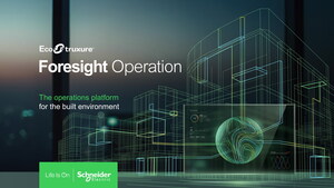 Schneider Electric's EcoStruxure™ Foresight Operation Ushers in a New Era for the Built Environment