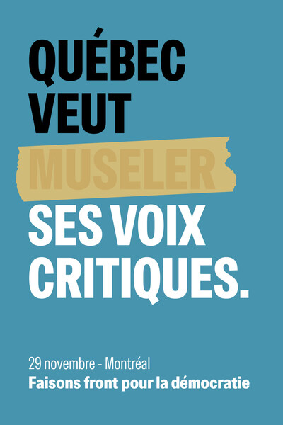 « Québec veut museler ses voix critiques. » (Groupe CNW/Fédération québécoise des professeures et professeurs d'université (FQPPU))