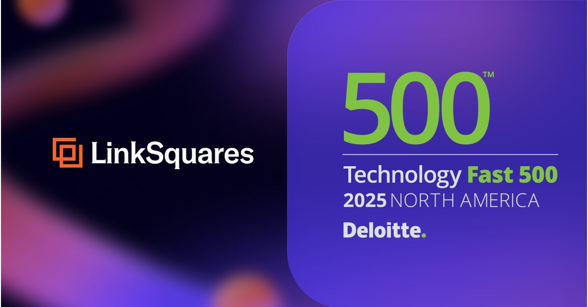 LinkSquares Ranked 235th Fastest-Growing Company in North America on the 2025 Deloitte Technology Fast 500™