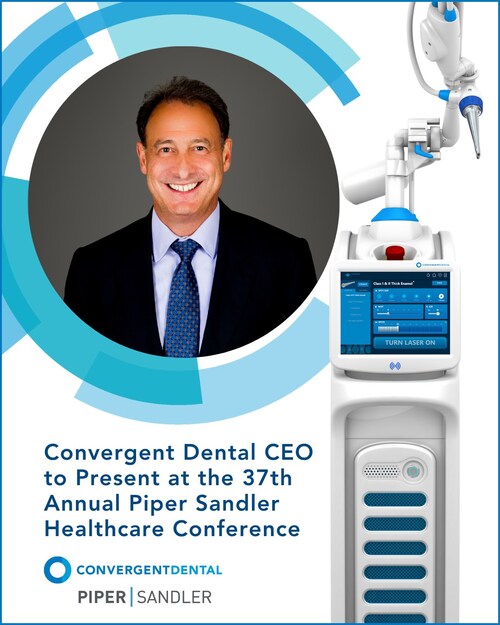 Convergent Dental CEO Robert L. Gershon to Present at the 37th Annual Piper Sandler Healthcare Conference