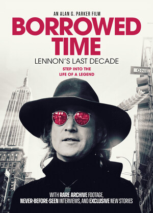 Liverpool West Productions Announces U.S. Premiere and Release of Borrowed Time: Lennon's Last Decade