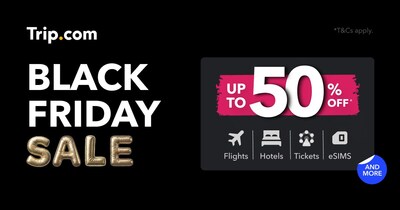 Trip.com’s Black Friday Travel Sale Now Live – Save Up To 50% Off Flights, Hotels, Attractions & More