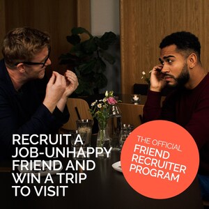BECOME A "FRIEND RECRUITER": ENCOURAGE A DISGRUNTLED FRIEND TO QUIT THEIR JOB AND WIN A TRIP TO COPENHAGEN