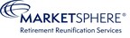 MarketSphere Retirement Reunification Services