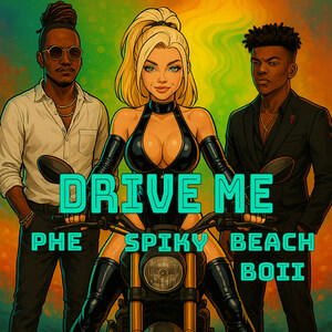 PHE × SPIKY × Beach Boii Set to Conquer Global Charts with Explosive New Single "DRIVE ME"