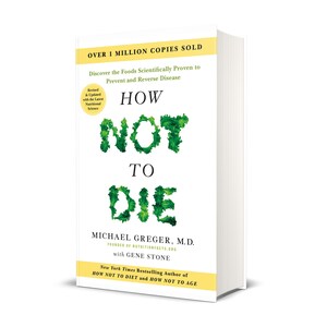 Physician and New York Times Bestselling Author Dr. Michael Greger Releases 10th Anniversary Edition of HOW NOT TO DIE