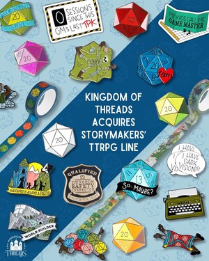 Kingdom of Threads Expands Into the RPG &amp; Gaming Space With the Acquisition of Storymakers Trading Co.'s TTRPG Line