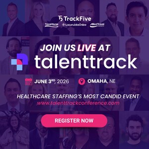 TrackFive Brings TalentTrack 2026 to Omaha: A Candid, High-Impact Conference for the Travel Healthcare Staffing Industry
