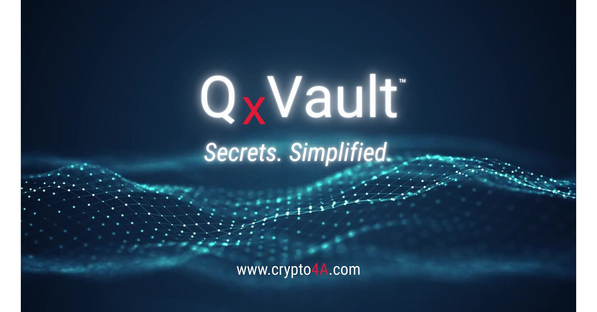 Crypto4A Unveils QxVault&trade;: Secrets. Simplified. A Fully Integrated Secrets Management Vault with Built-In Hardware Security Module