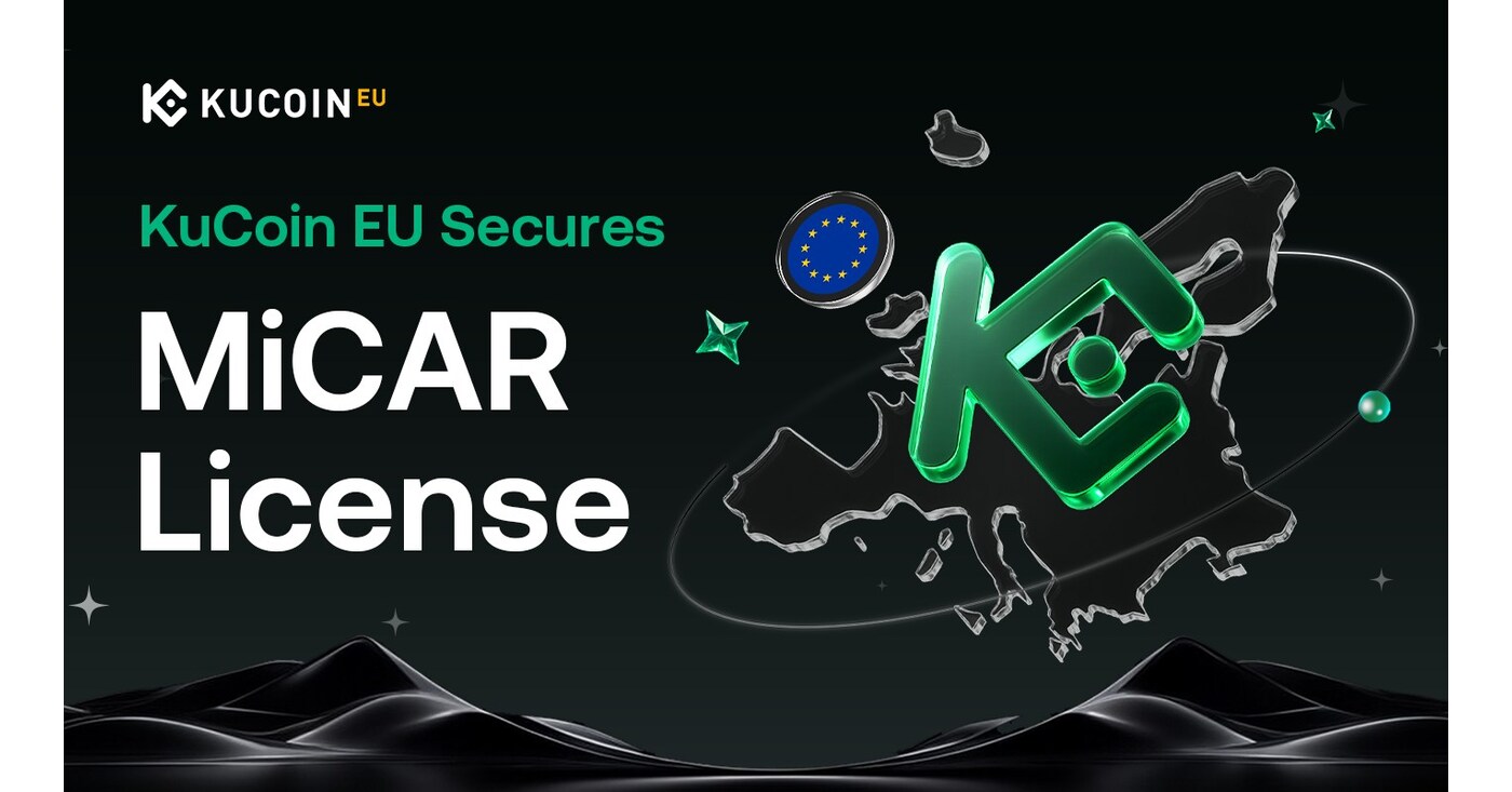 KuCoin EU Secures MiCAR License to Deliver Regulated Digital Asset Services  In Europe