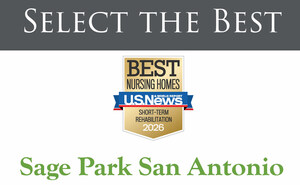 U.S. News &amp; World Report Honors Sage Park San Antonio as Best in Nursing Homes/Short Term Rehabilitation