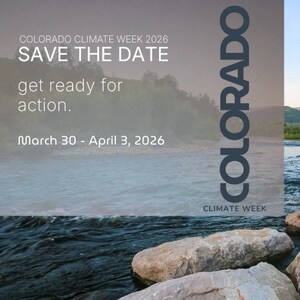 Colorado Climate Week to Spotlight Innovation, Resilience, and Collaboration Across the State's Economy