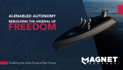 Magnet Defense: AI-Enabled Autonomy. Rebuilding the Arsenal of Freedom. Enabling the Joint Force of the Future.