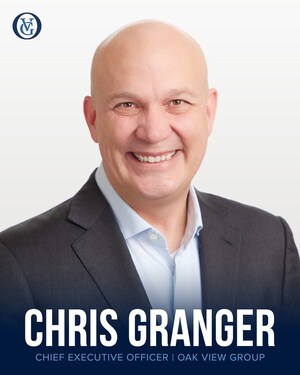 Oak View Group Names Chris Granger Chief Executive Officer, Oak View Group