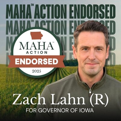 MAHA™ Action, Inc., is proud to endorse Zach Lahn as the next Governor of the Great State of Iowa.