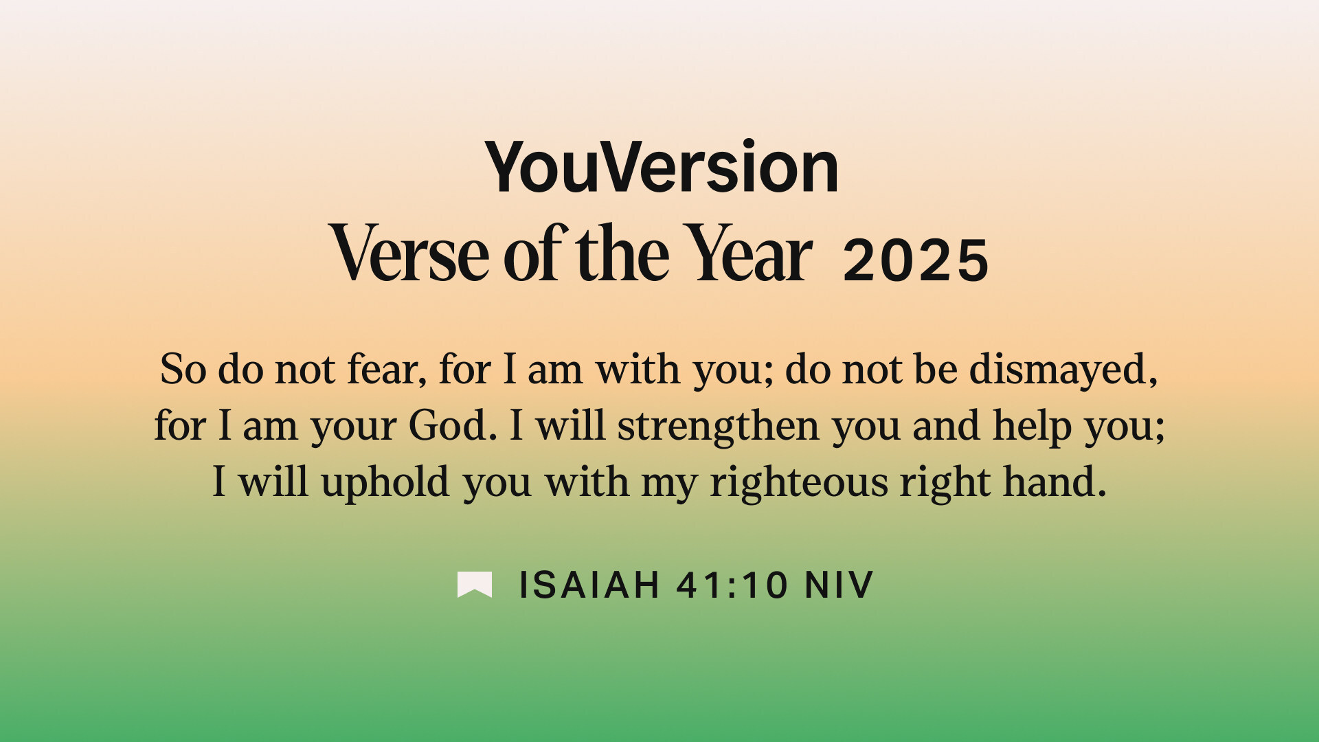 Isaiah 41:10 claimed the top spot as YouVersion's most-engaged with verse of 2025.