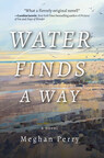 Water Finds A Way by Meghan Perry