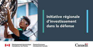 PrairiesCan lance une nouvelle initiative pour aider les PME des Prairies à répondre aux besoins du Canada en matière de défense et de sécurité