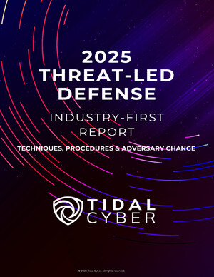 Tidal Cyber Releases Industry-First Threat-Led Defense Report, Powered by Unmatched Adversary Behavioral Intelligence