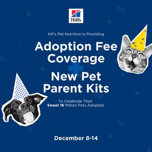 HILL'S PET NUTRITION REACHES 16 MILLION ADOPTIONS MILESTONE