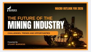 Burgex Mining Consultants Releases 2026 Macro Outlook: "The Era of Easy Geology is Over; The Era of Sovereign Strategy Has Begun"