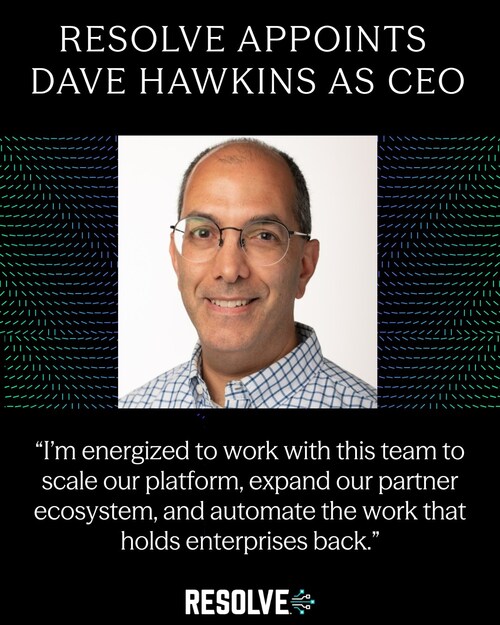 Resolve Appoints Dave Hawkins as CEO