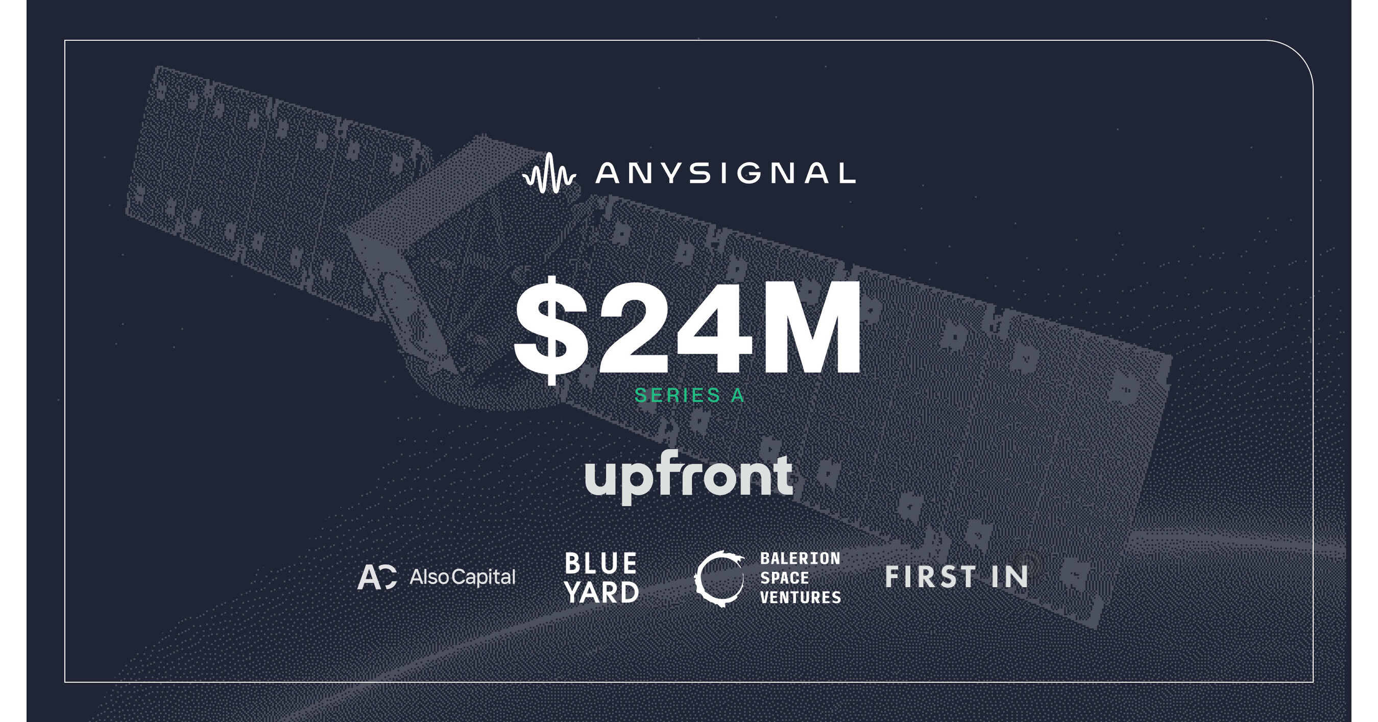 AnySignal Wins $24M Series A to Transform Mission-Critical Space and  National Security Infrastructure