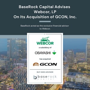 BaseRock Capital Advises Webcor on its Strategic Acquisition of GCON