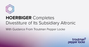HOERBIGER Completes Divestiture of Its Subsidiary Altronic With Guidance From Troutman Pepper Locke