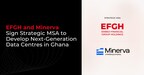 EFGH and Minerva Sign Strategic MSA to Develop Next-Generation Data Centres in Ghana