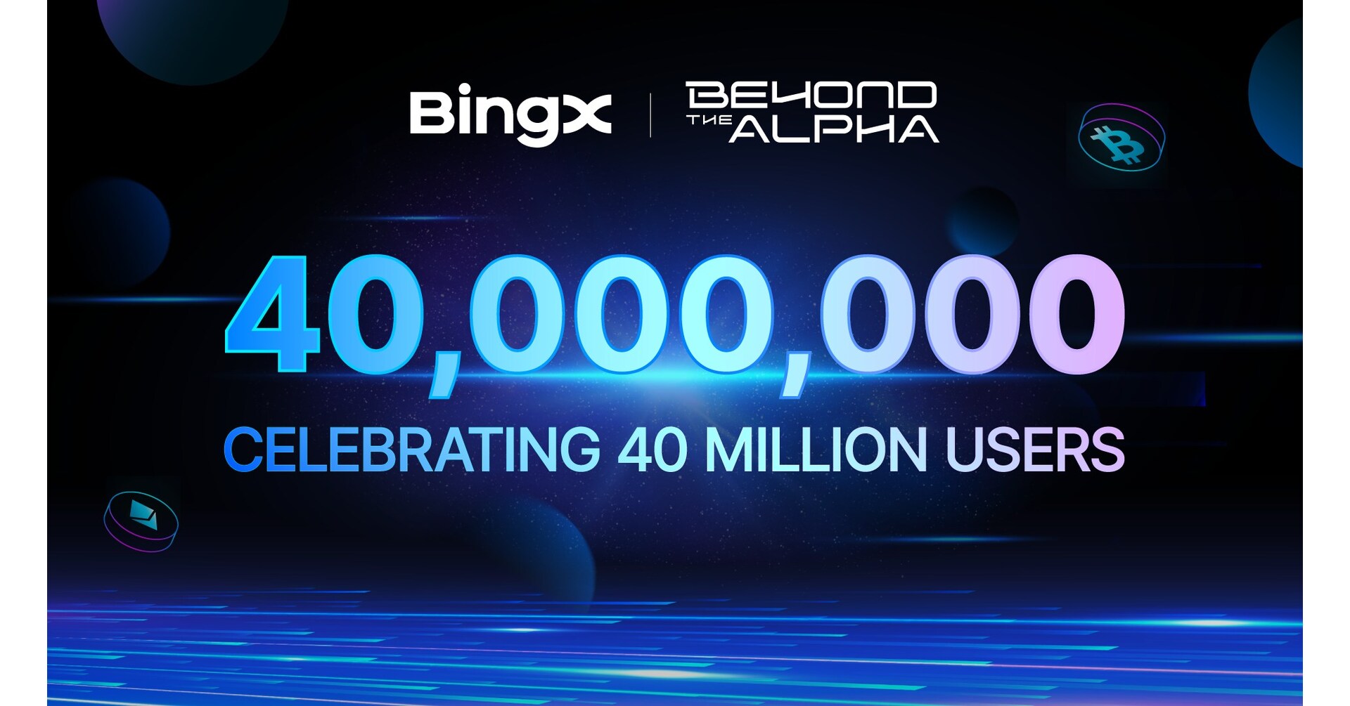 BingX świętuje osiągnięcie 40 mln użytkowników w 2025 r., uruchamiając kampanię „Beyond the Alpha"