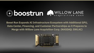 Boost Run Expands AI Infrastructure Ecosystem with Additional GPU, Data Center, Financing, and Customer Partnerships as it Prepares to Merge with Willow Lane Acquisition Corp.