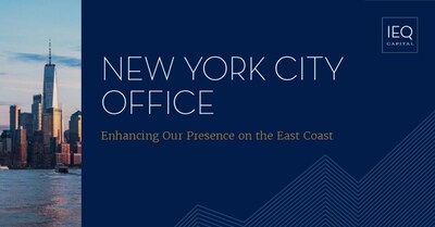 IEQ Capital Opens New York City Office, Expanding East Coast Presence