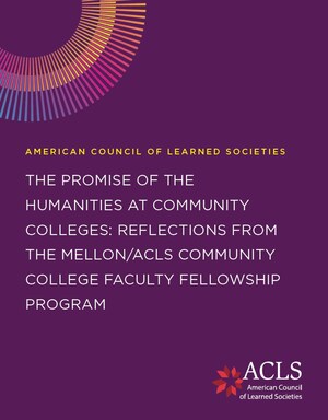 New ACLS Report Highlights the Strength and Value of Teaching and Research in the Humanities and Social Sciences at American Community Colleges