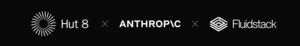 Hut 8 Announces AI Infrastructure Partnership with Anthropic and Fluidstack