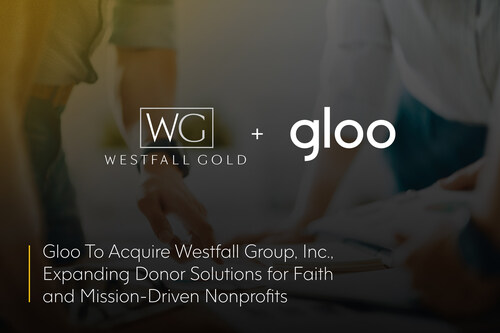 Gloo To Acquire Westfall Group, Inc., Expanding Donor Solutions for Faith and Mission-Driven Nonprofits