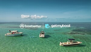 Boatsetter and Getmyboat Announce Merger, Forming a Powerhouse Marketplace for Boat Rentals &amp; On-the-Water Adventure
