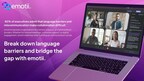 Emotii breaks down language barriers and makes communication stronger