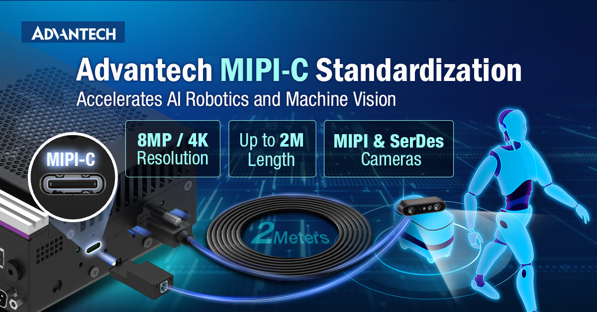 Advantech Accelerates AI Robotics and Machine Vision Deployment and Ecosystems with MIPI-C Standardization