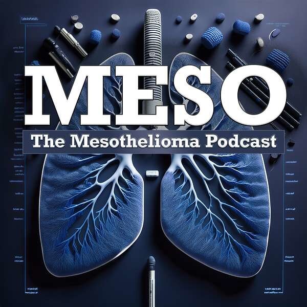 Meso: The Mesothelioma Podcast" Launches to Provide Education and Support for Families Facing Mesothelioma